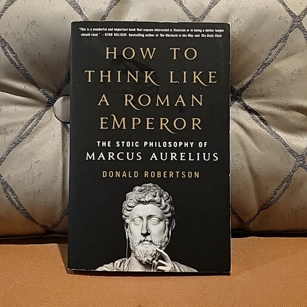 How to think like Roman Emperor